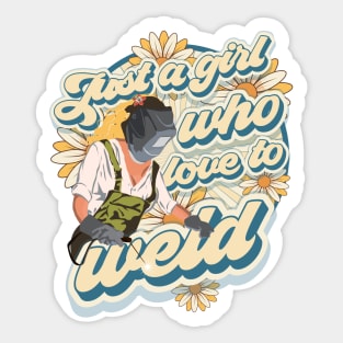 Just a girl who loves to weld groovy gift Sticker